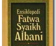 fatwa-fatwa syaikh albani