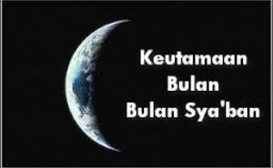 Keutamaan Bulan Sya'ban